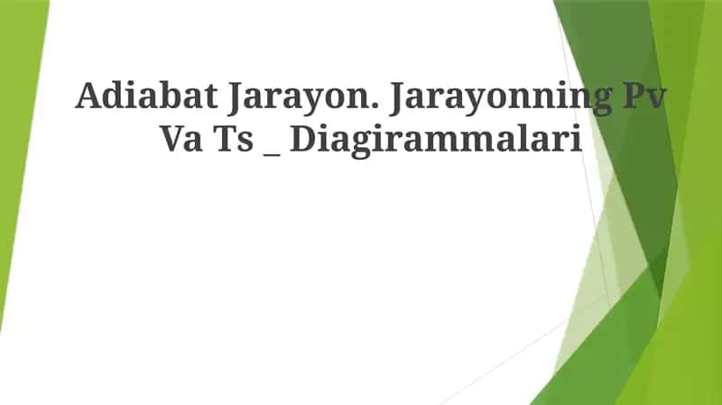 Adiabat Jarayon. Jarayonning Pv Va Ts _Diagirammalari 1