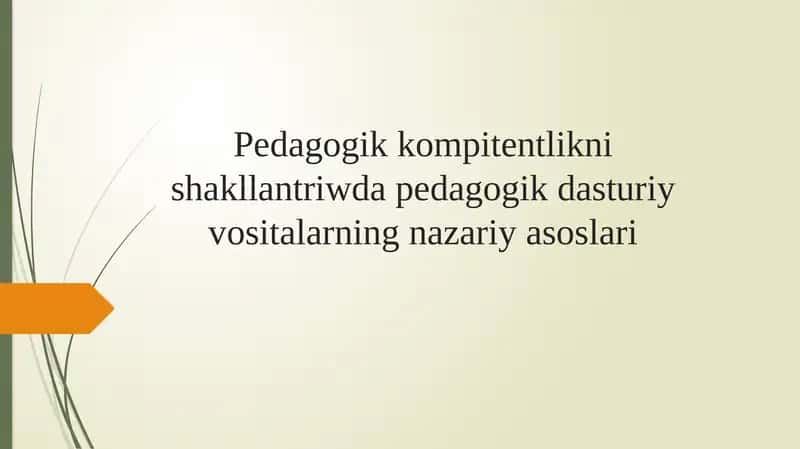 Pedagogik kompitentlikni shakllantriwda pedagogik dasturiy vositalarning nazariy asoslari 1