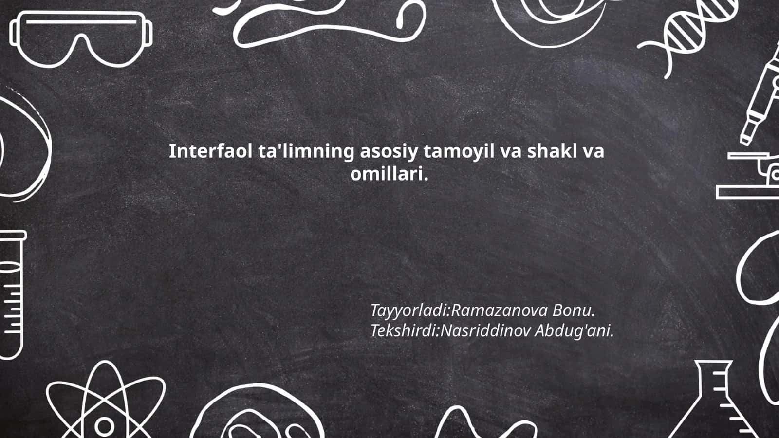 Interfaol ta'limning asosiy tamoyil va shakl va omillari 1