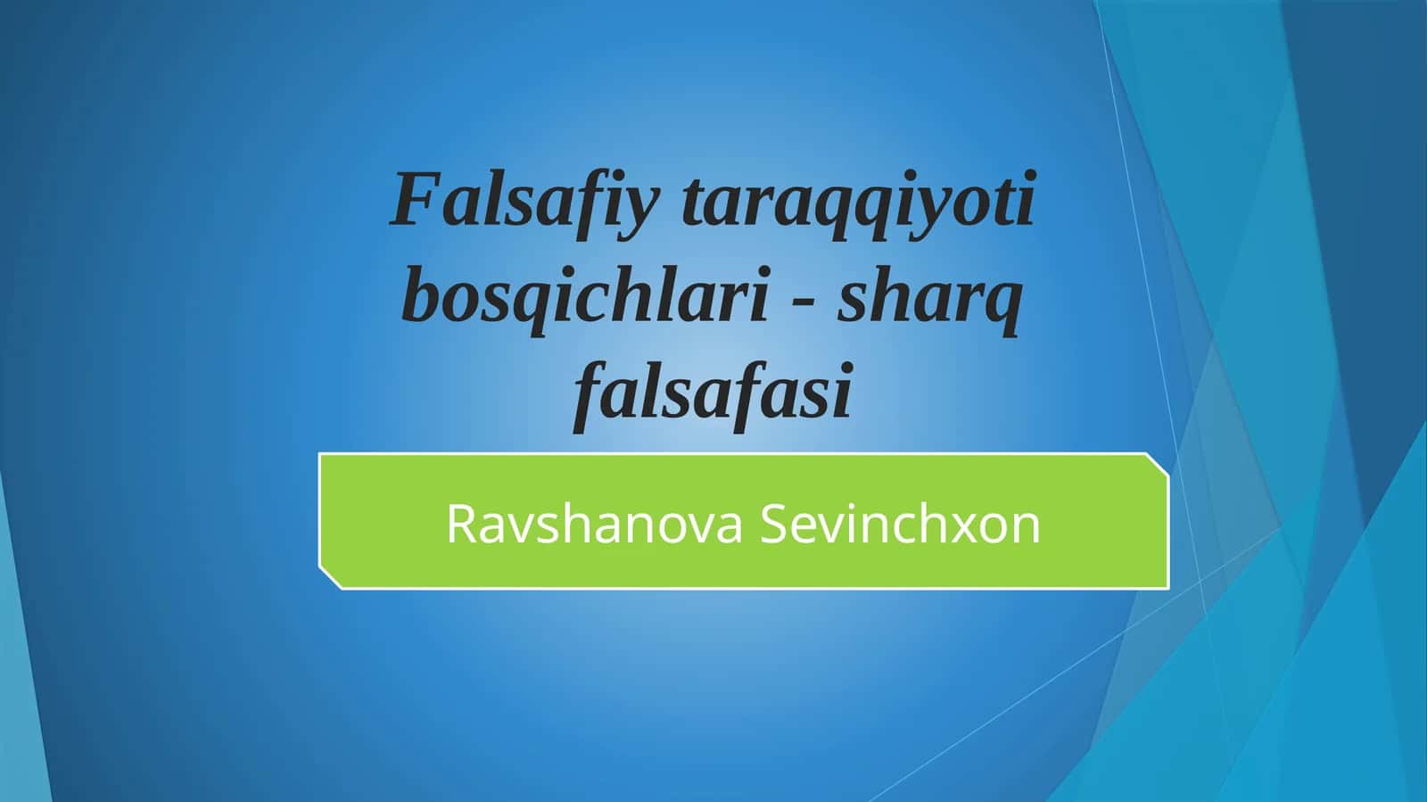 Falsafiy taraqqiyotibosqichlari-sharq falsafasi 1