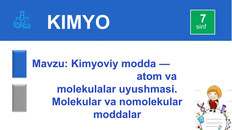 Kimyoviy modda — atom va molekulalar uyushmasi. Molekular va nomolekular moddalar 1