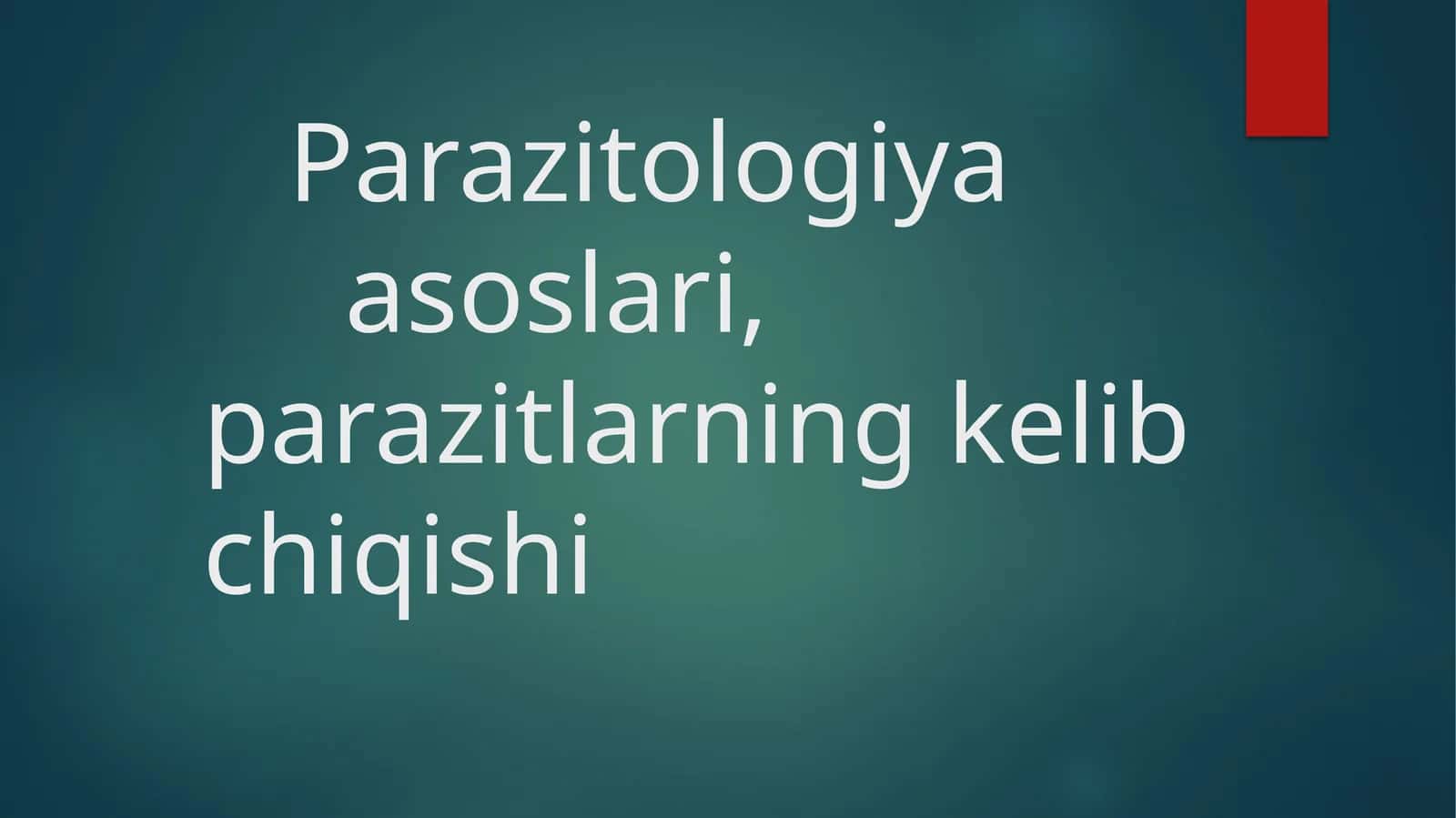 parazitologiya asoslari va ularning kelib chiqishi 1