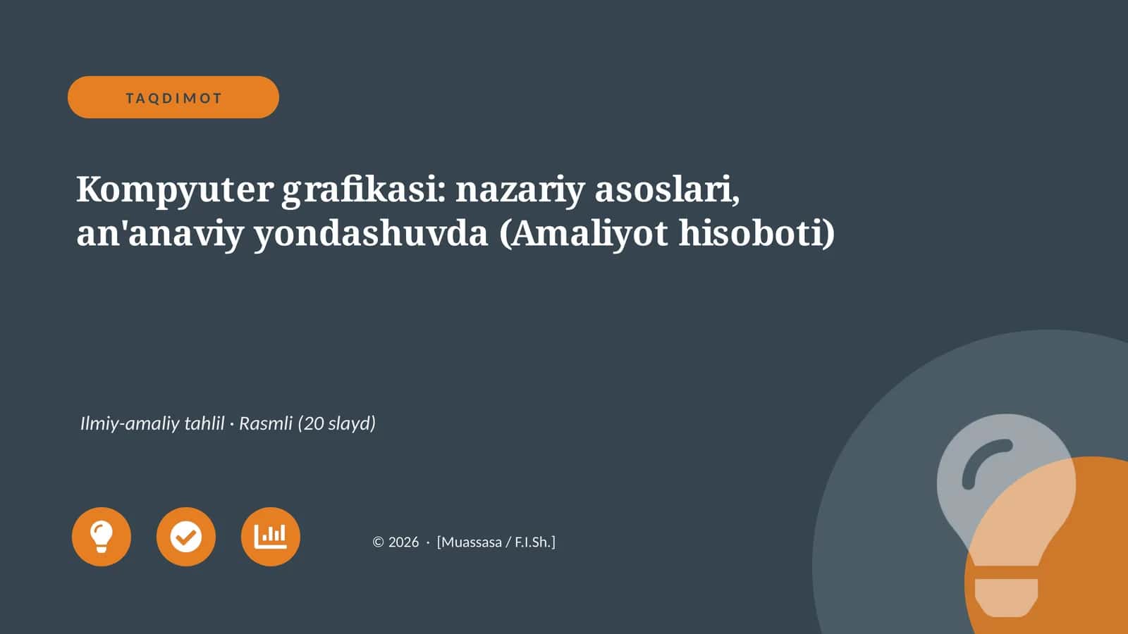Kompyuter grafikasi: nazariy asoslari, an'anaviy yondashuvda (Amaliyot hisoboti) 1