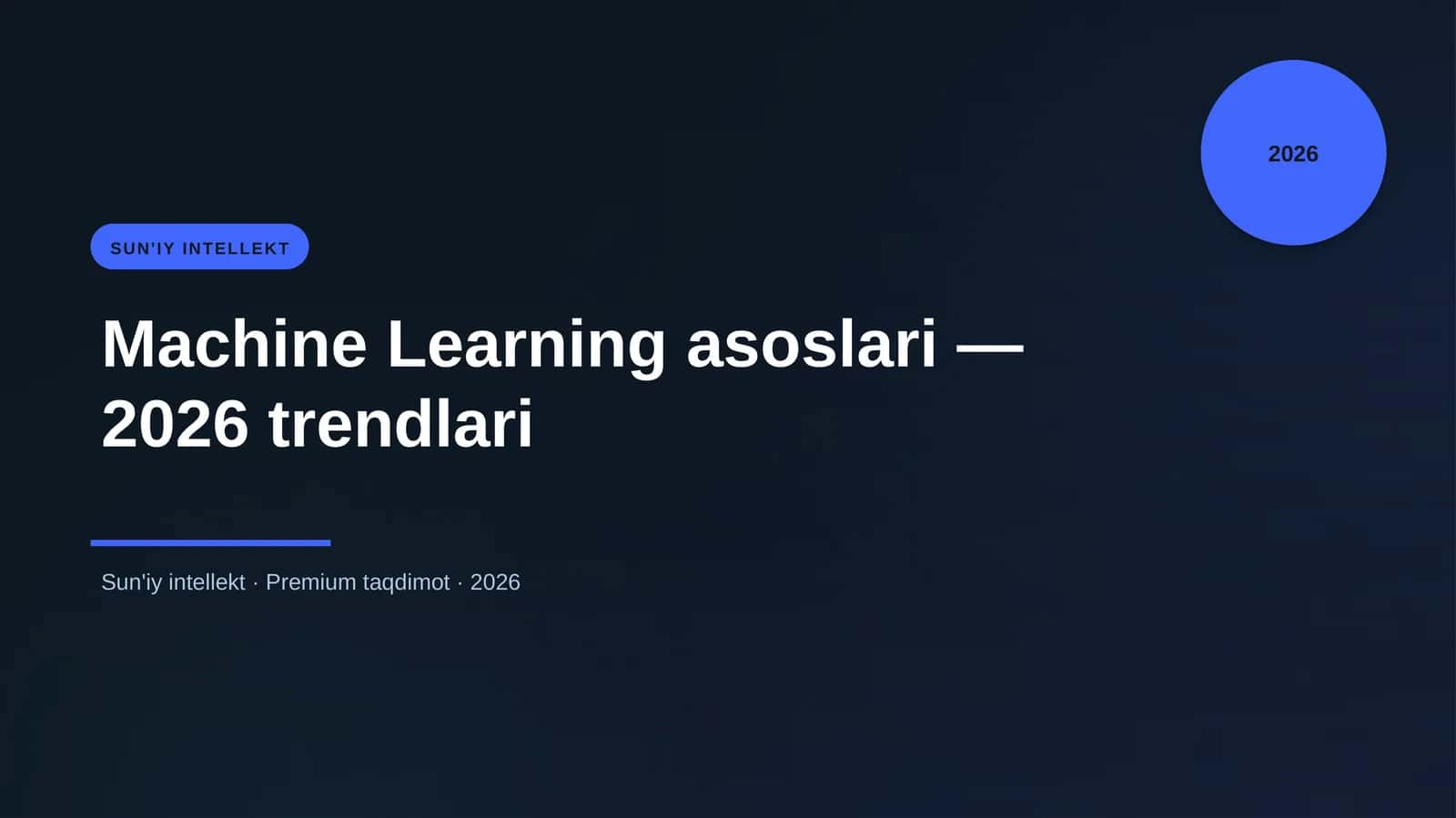 Machine Learning asoslari — 2026 trendlari 1