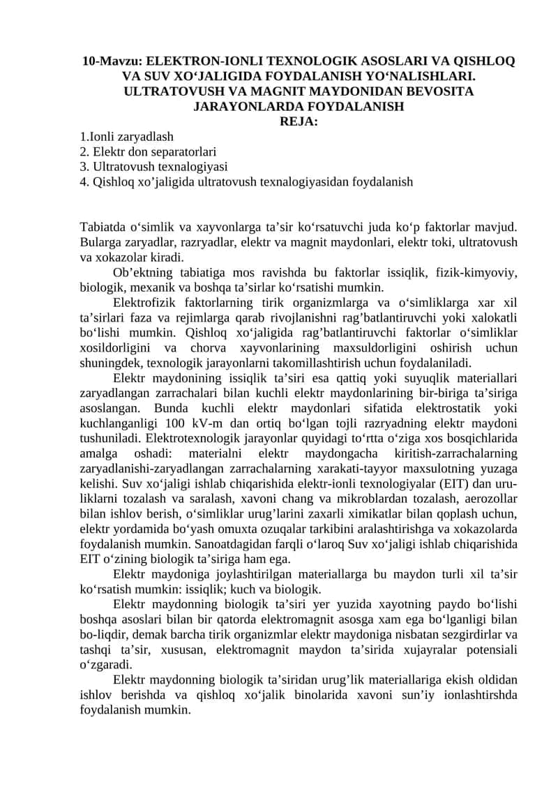 10-Mavzu: ELEKTRON-IONLI TEXNOLOGIK ASOSLARI VA QISHLOQ VA SUV XO‘JALIGIDA FOYDALANISH YO‘NALISHLARI. ULTRATOVUSH VA MAGNIT MAYDONIDAN BEVOSITA JARAYONLARDA FOYDALANISH 1