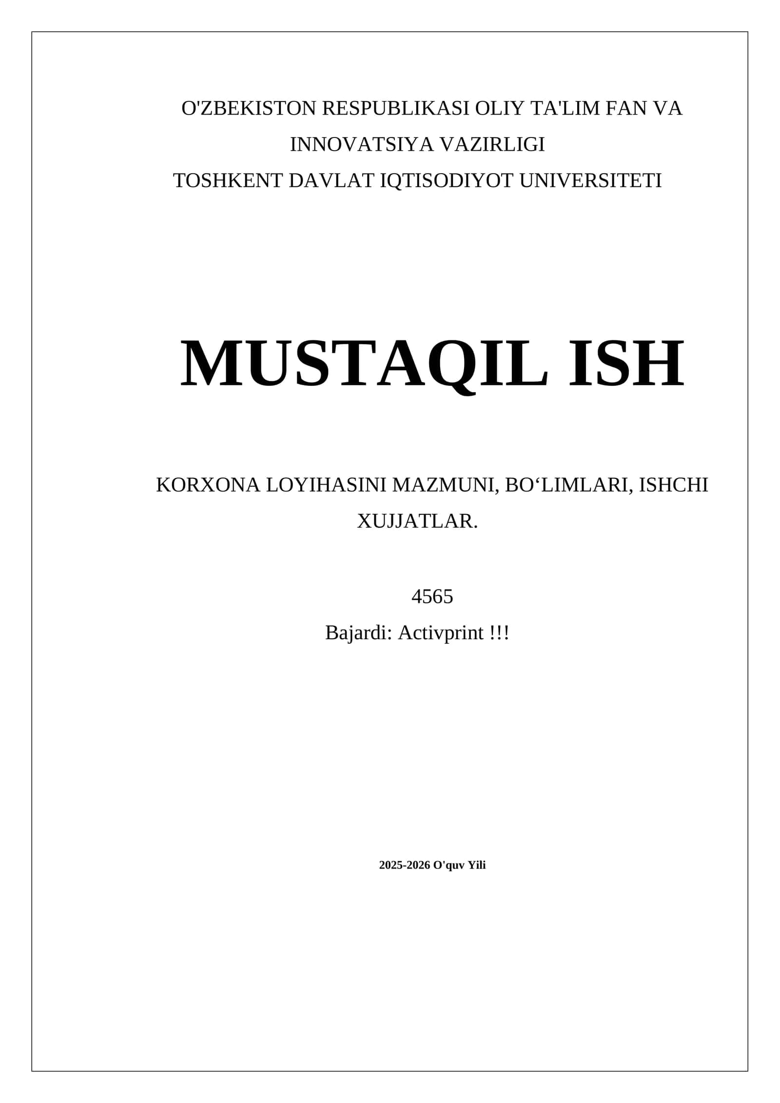 MUSTAQIL ISH KORXONA LOYIHASINI MAZMUNI, BOʻLIMLARI, ISHCHI XUJJATLAR 1