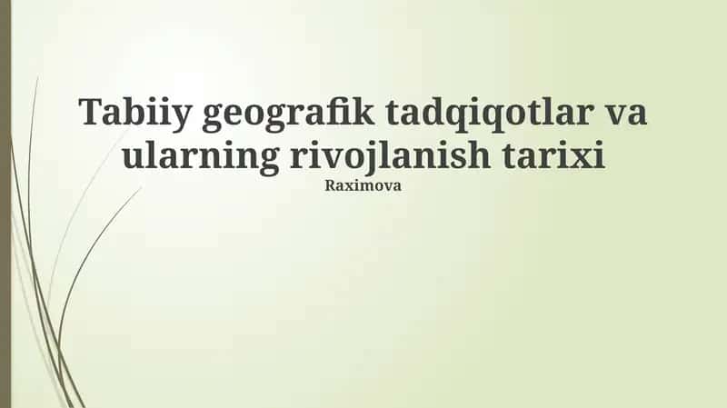 Tabiiy geografik tadqiqotlar va ularning rivojlanish tarixi 1