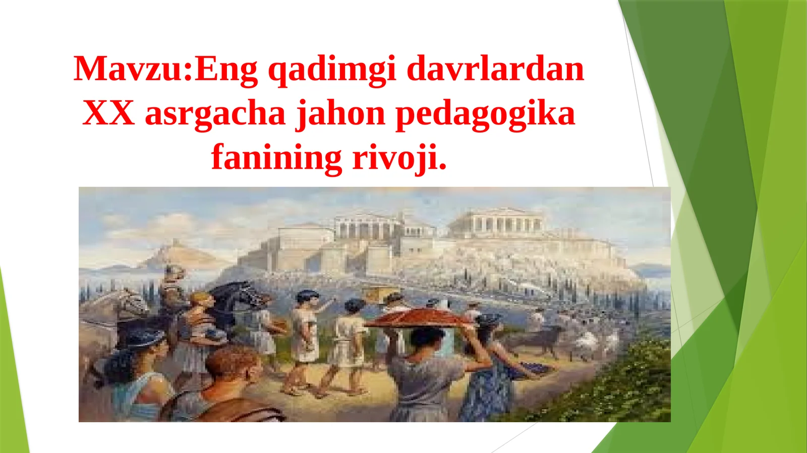 Qadimgi Sharq,Qadimgi Yunoniston,Qadimgi Rim davlatlarida maktab va tarbiya.Qadimgi Misr Misrmaktablari «Sparta» va «Afina» usulidagi tarbiya 1
