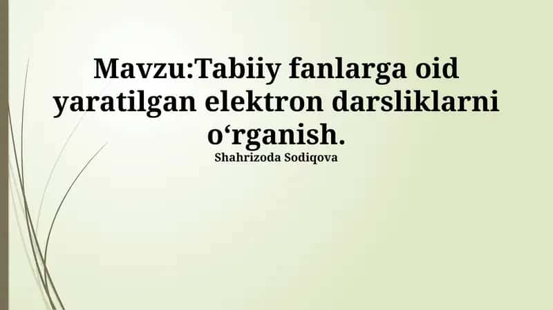 Tabiiy fanlarga oid yaratilgan elektron darsliklarni oʻrganish 1