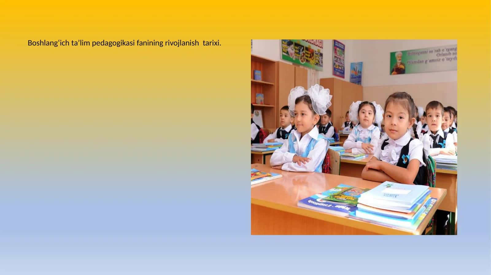 Boshlang‘ich ta’lim pedagogikasi fanining rivojlanish tarixi 1