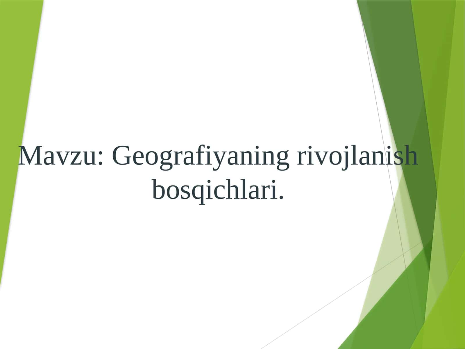 Geografiyaning rivojlanish bosqichlari 1