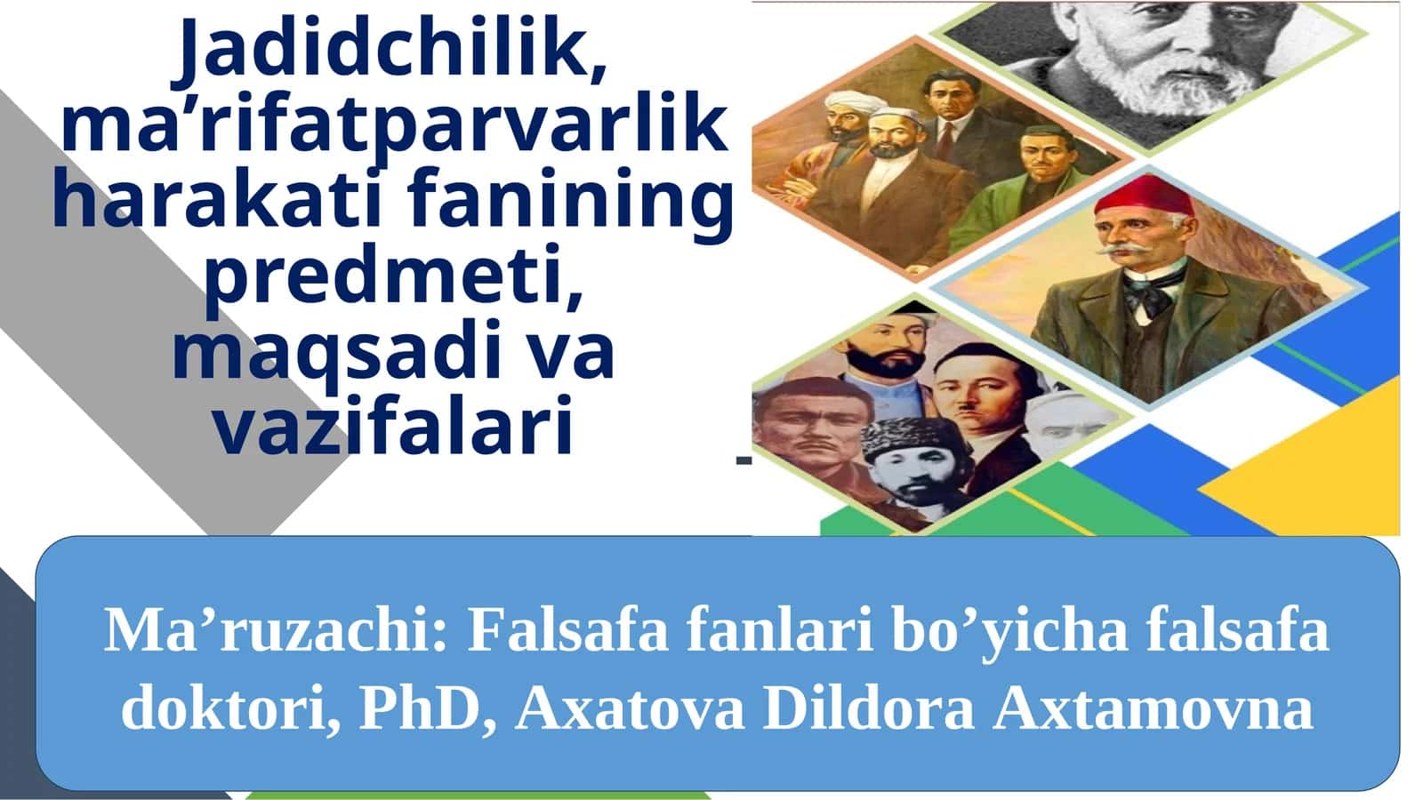 Jadidchilik, ma’rifatparvarlik harakati fanining predmeti, maqsadi va vazifalari 1