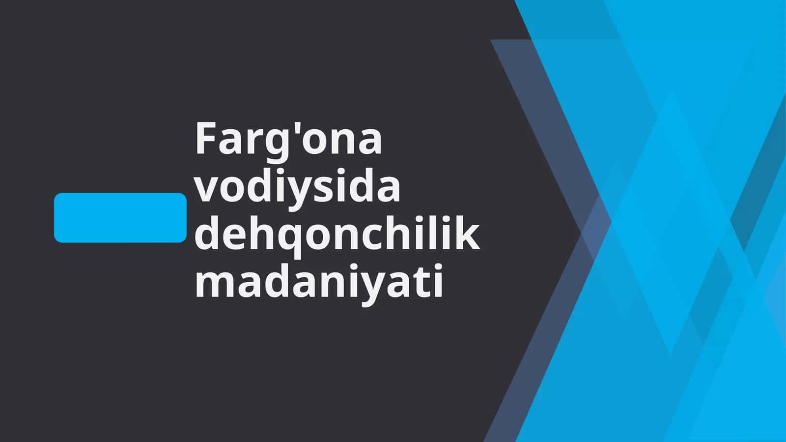 Farg'ona vodiysida dehqonchilik madaniyati 1