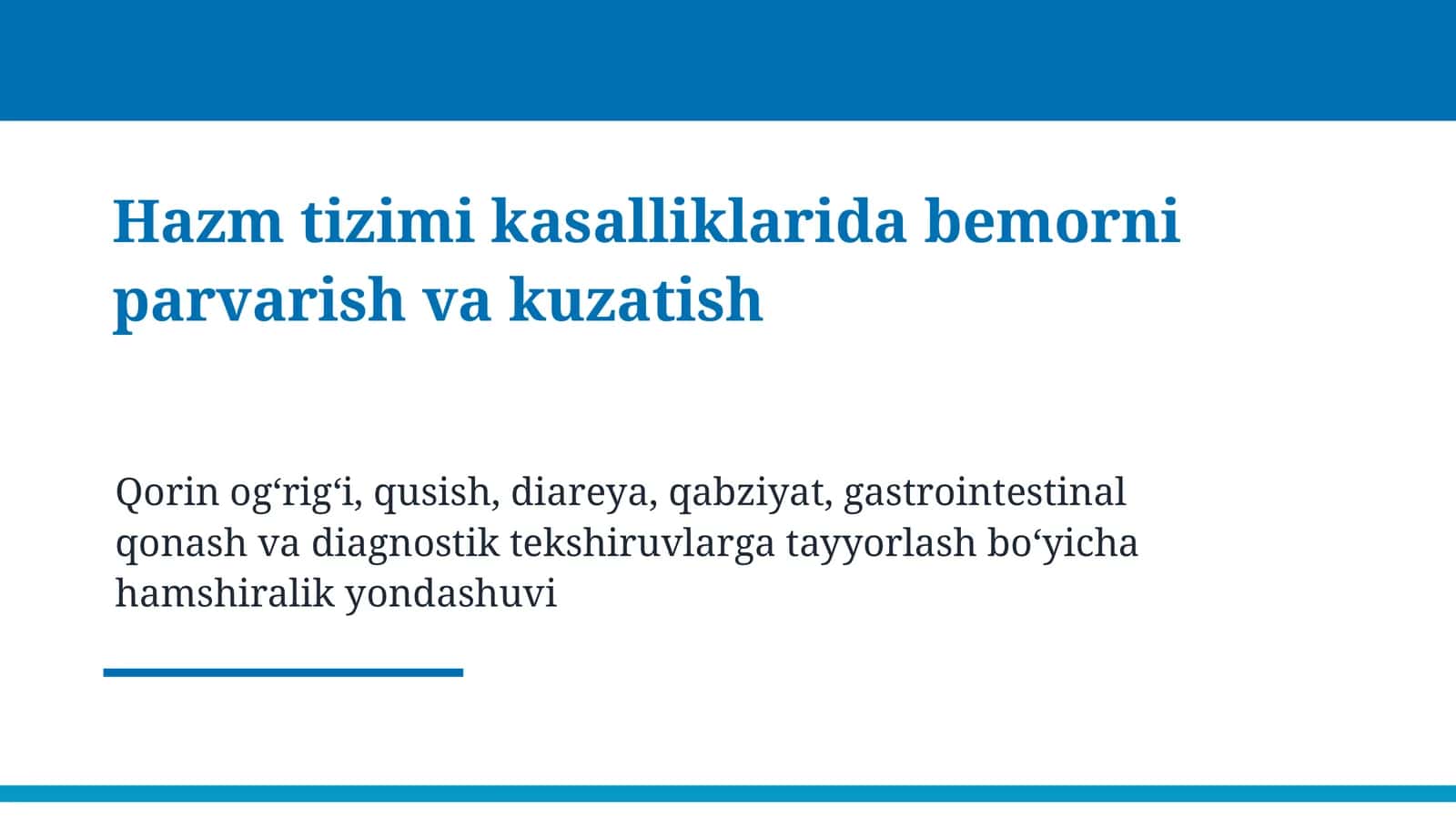Hazm tizimi kasalliklarida bemorni parvarish va kuzatish 1
