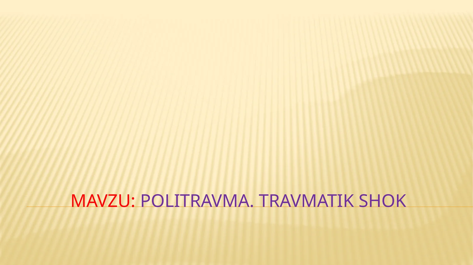 Politravma. Travmatik shok 1