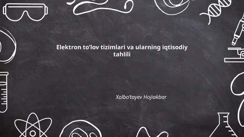 Elektron to’lov tizimlari va ularning iqtisodiy tahlili 1