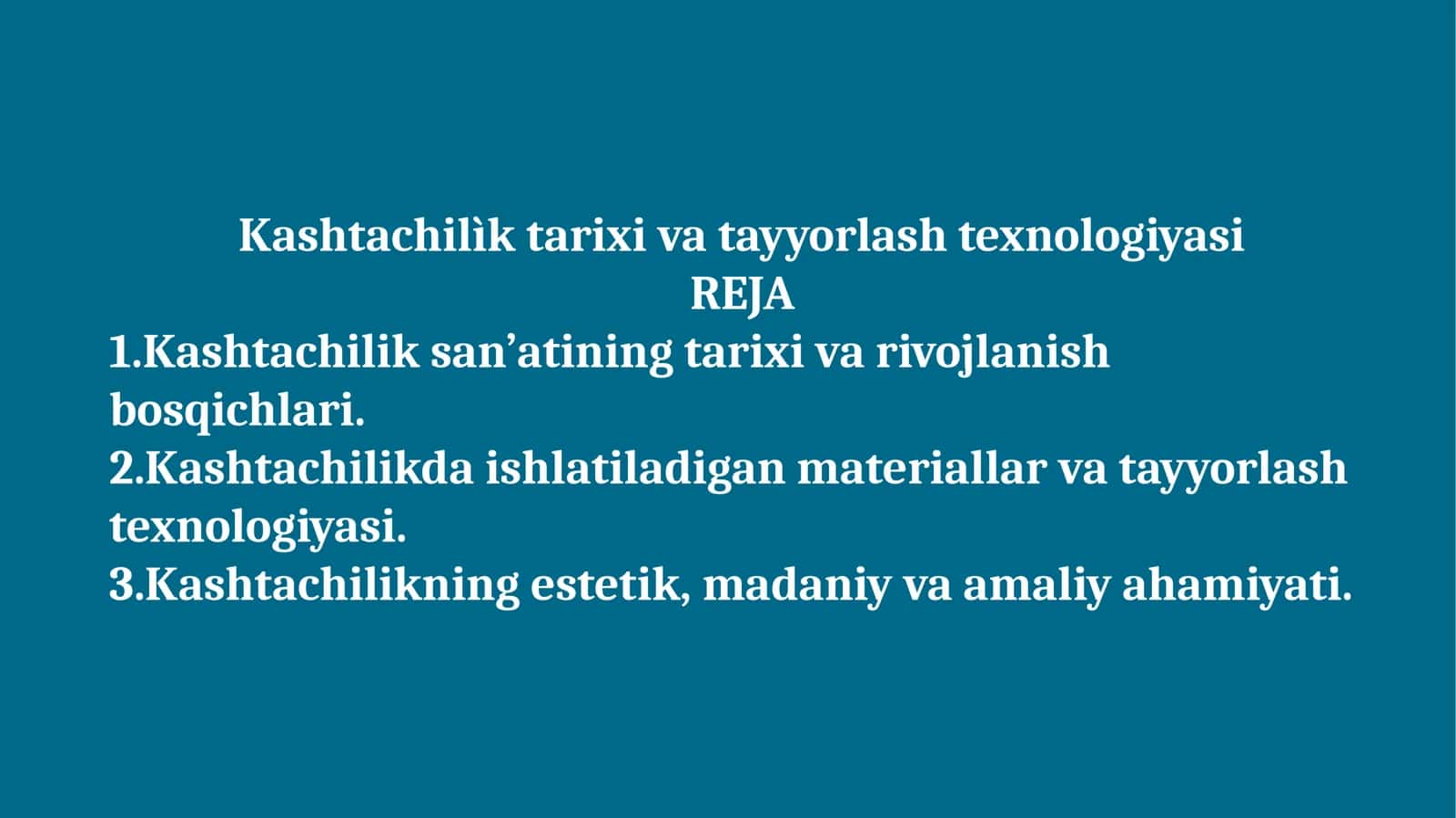 Kashtachilìk tarixi va tayyorlash texnologiyasi 1