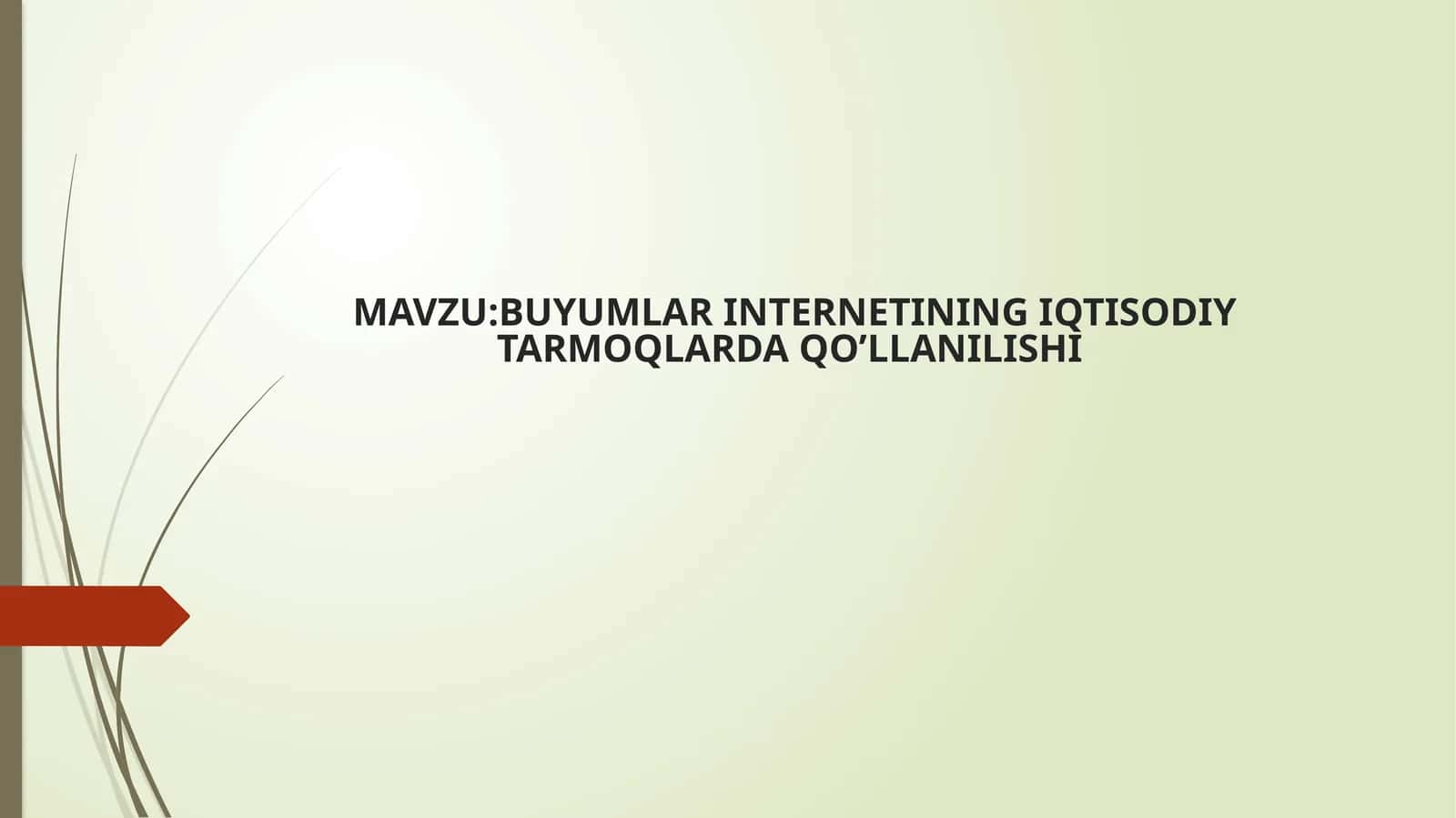 BUYUMLAR INTERNETINING IQTISODIY TARMOQLARDA QO’LLANILISHI 1