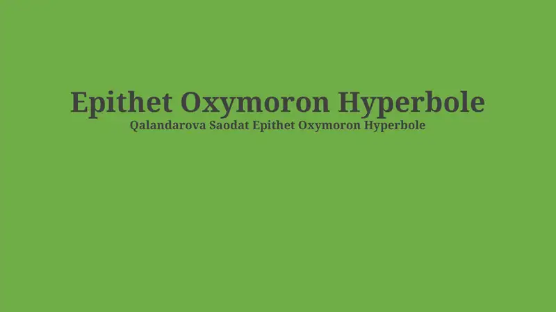 Epithet Oxymoron Hyperbole 1