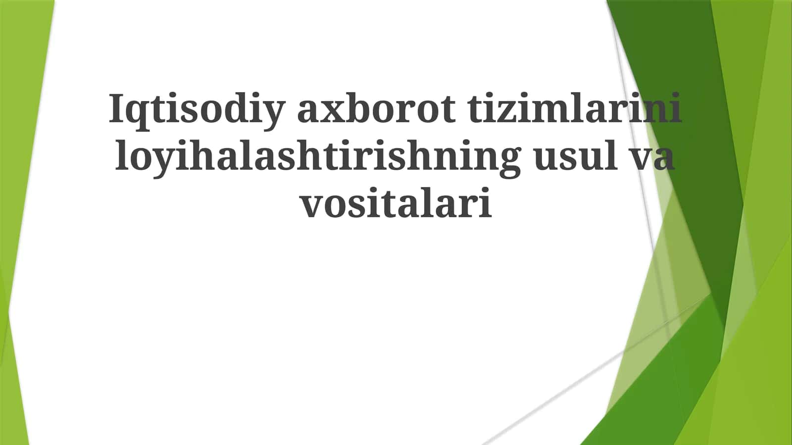 Iqtisodiyaxborottizimlariniloyihalashtirishningusulvavositalari 1