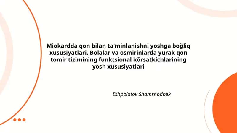 Miokardda qon bilan ta'minlanishni yoshga boğliq xususiyatlari. Bolalar va osmirinlarda yurak qon tomir tizimining funktsional kõrsatkichlarining yosh xususiyatlari 1