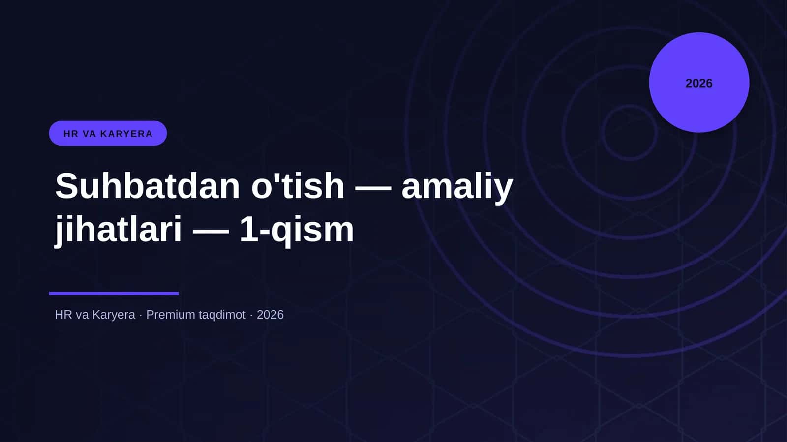 Suhbatdan o'tish — amaliy jihatlari — 1-qism 1