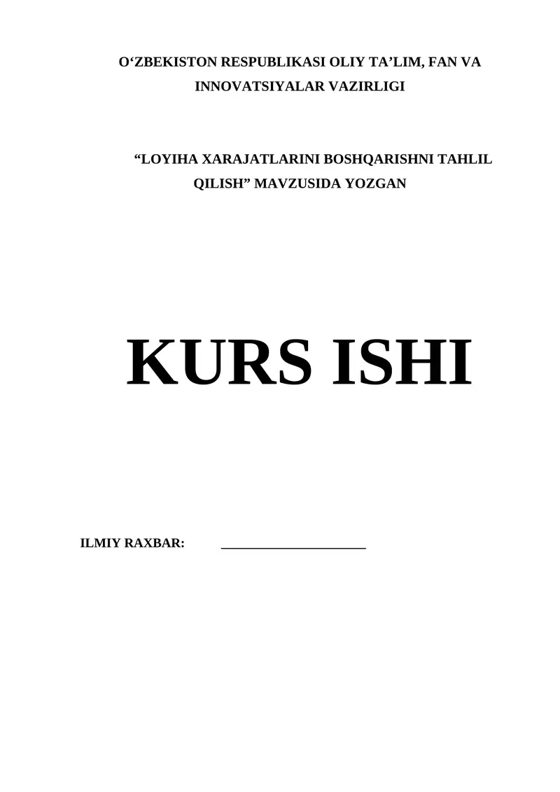 "LOYIHA XARAJATLARINI BOSHQARISHNI TAHLIL QILISH" MAVZUSIDA YOZGAN KURS ISHI 1