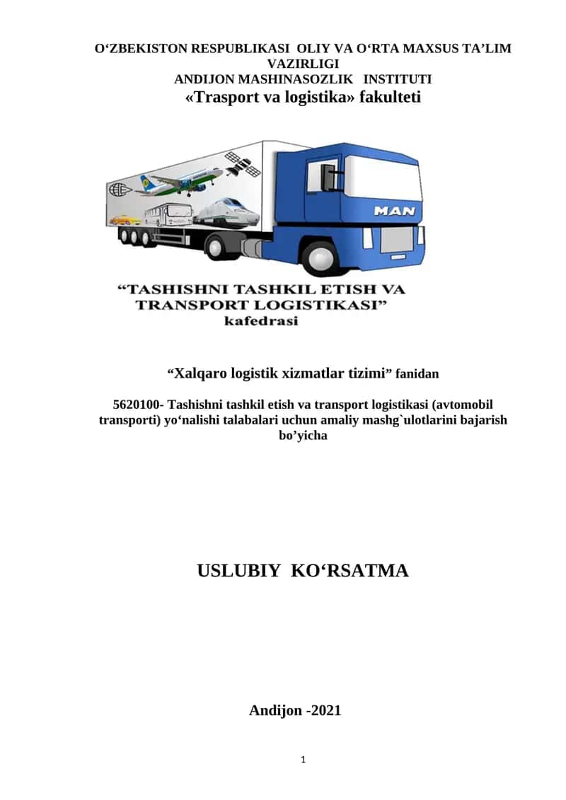 Tashishni tashkil etish va transport logistikasi (avtomobil transporti) yo‘nalishi talabalari uchun amaliy mashg`ulotlarini bajarish bo’yicha 1