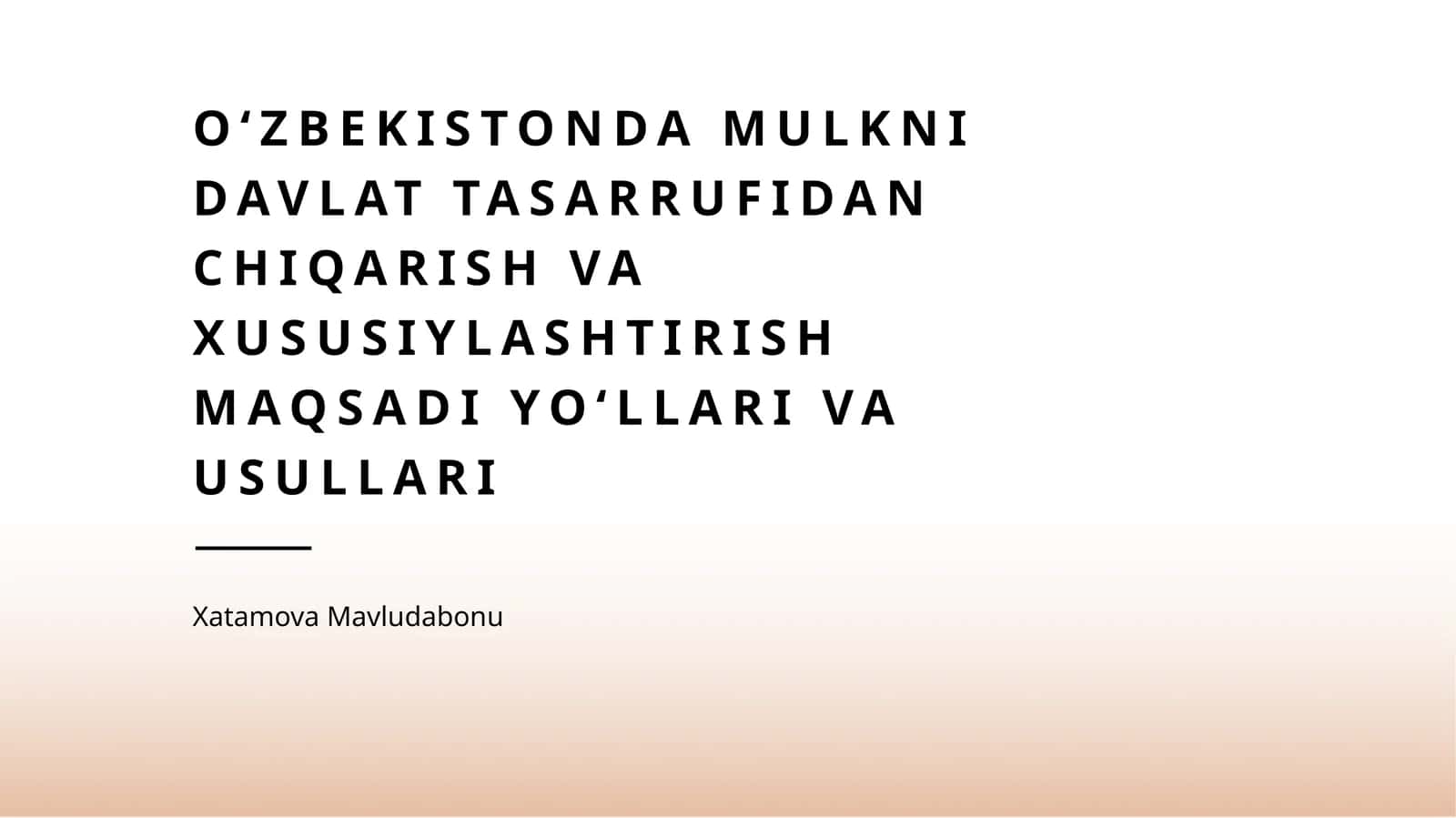 Oʻzbekistonda mulkni davlat tasarrufidan chiqarish va xususiylashtirish maqsadi yoʻllari va usullari 1