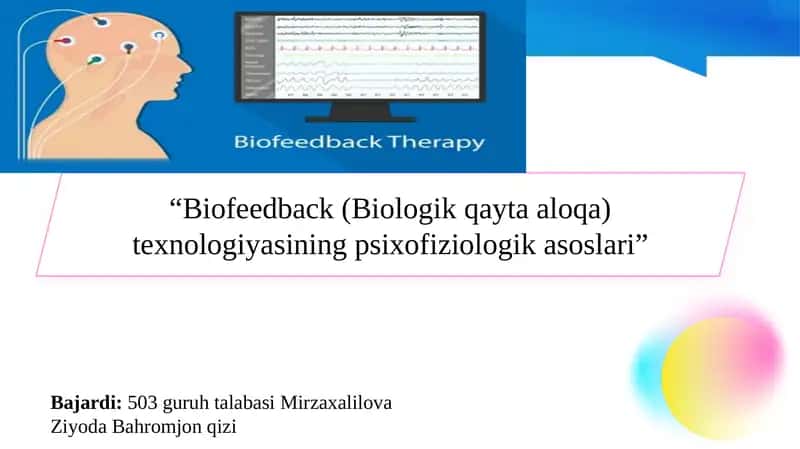 “Biofeedback (Biologik qayta aloqa) texnologiyasining psixofiziologik asoslari” 1