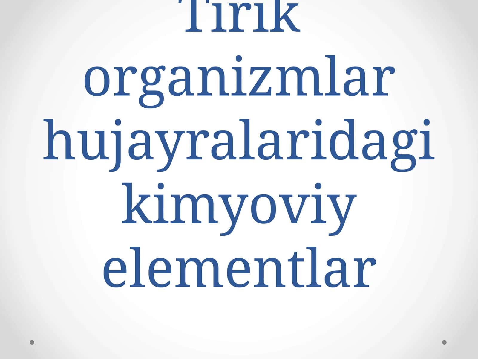 Tirik organizmlar hujayralaridagi kimyoviy elementlar 1