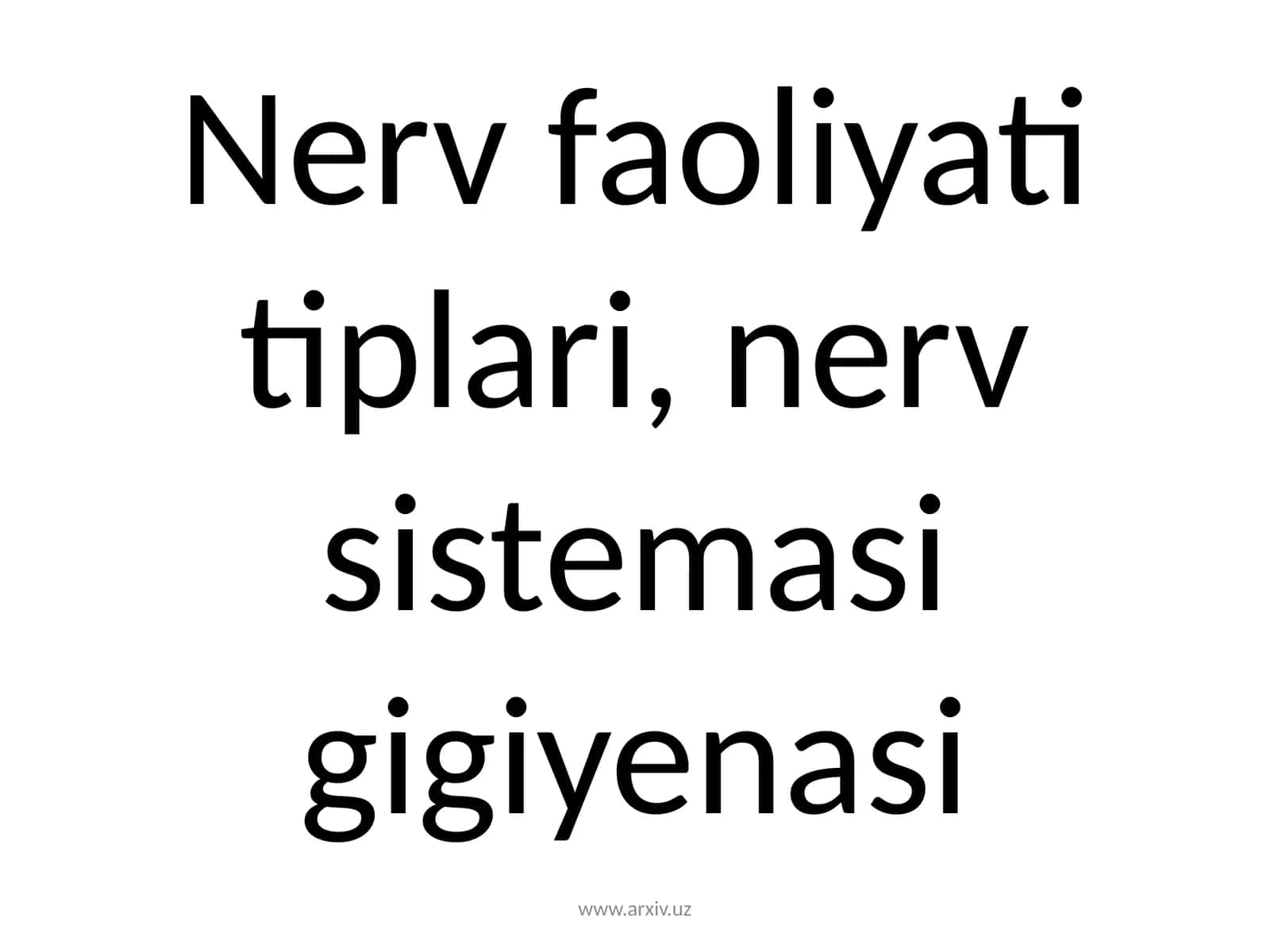 Nerv faoliyati turlari 1
