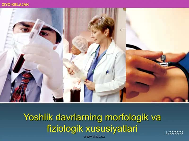Yoshlik davrlarning morfologik va fiziologik xususiyatlari 1