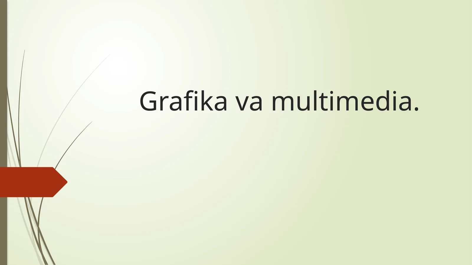Grafika va multimedia 1