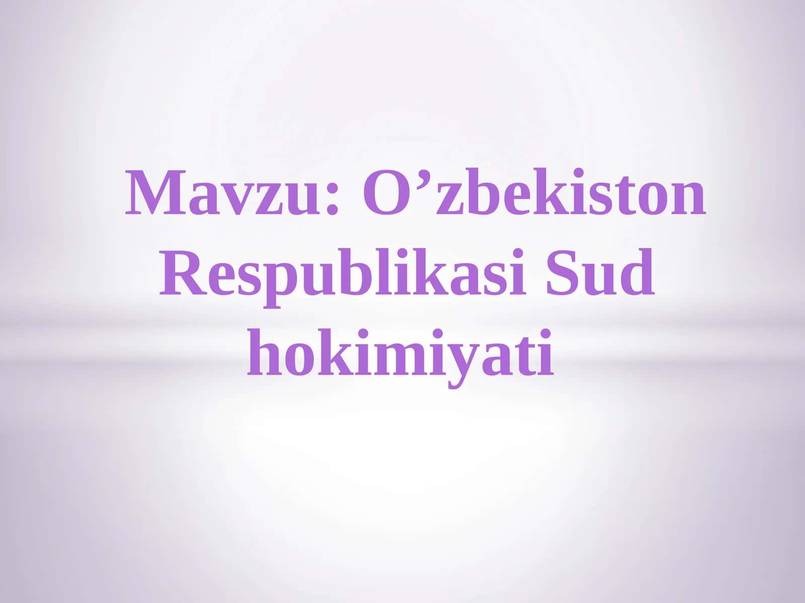 O’zbekiston Respublikasi Sud hokimiyati 1