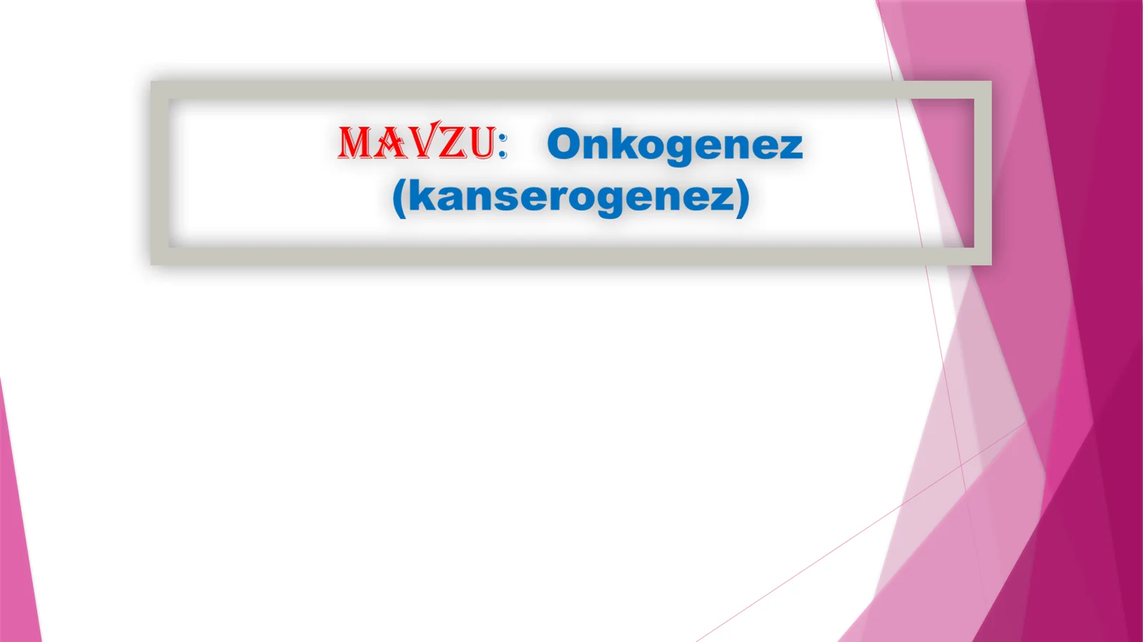 Onkogenez(kanserogenez) 1