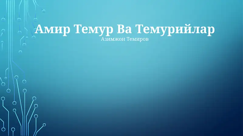 Amir Temur Va Temuriylar 1