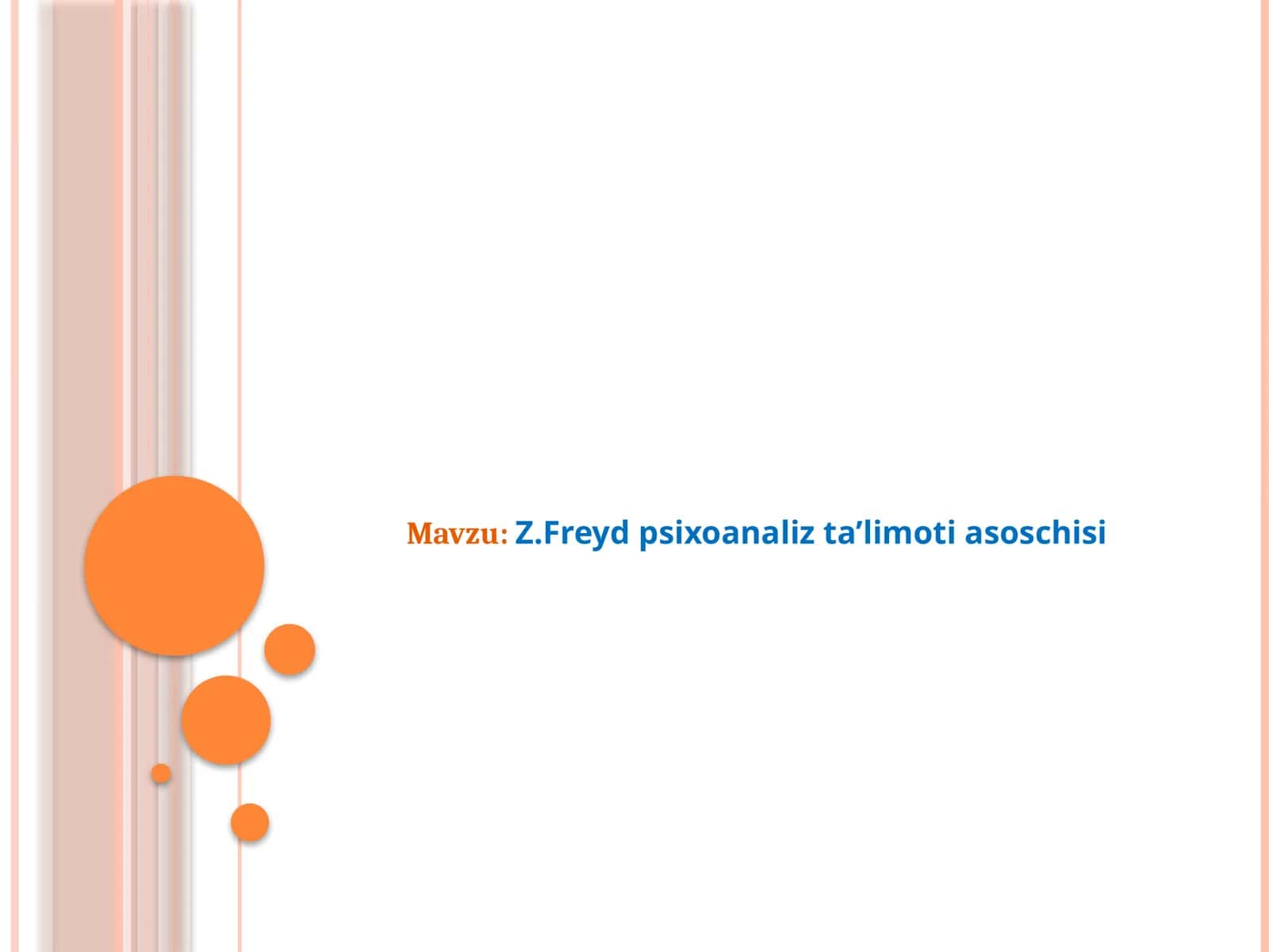 Z.Freyd psixoanaliz ta’limoti asoschisi 1