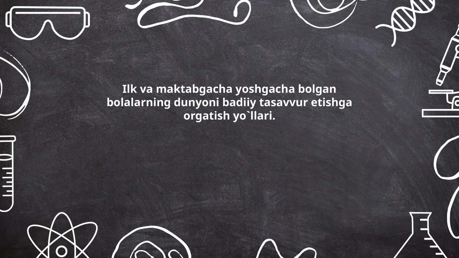 Ilk va maktabgacha yoshgacha bolalarning dunyoni badiiy tasavvur etishga orgatish yo`llari 1