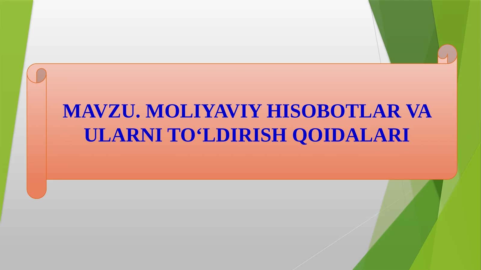 MOLIYAVIY HISOBOTLAR VA ULARNI TO‘LDIRISH QOIDALARI 1