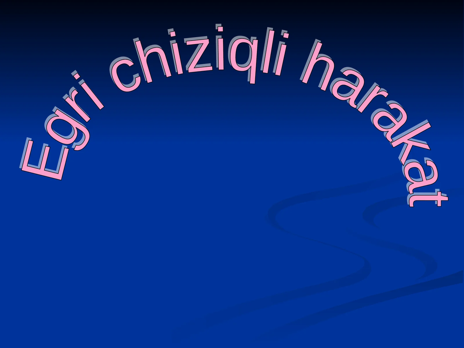 Egri chiziqli harakat 1