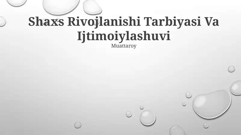 Shaxs Rivojlanishi Tarbiyasi Va Ijtimoiylashuvi 1