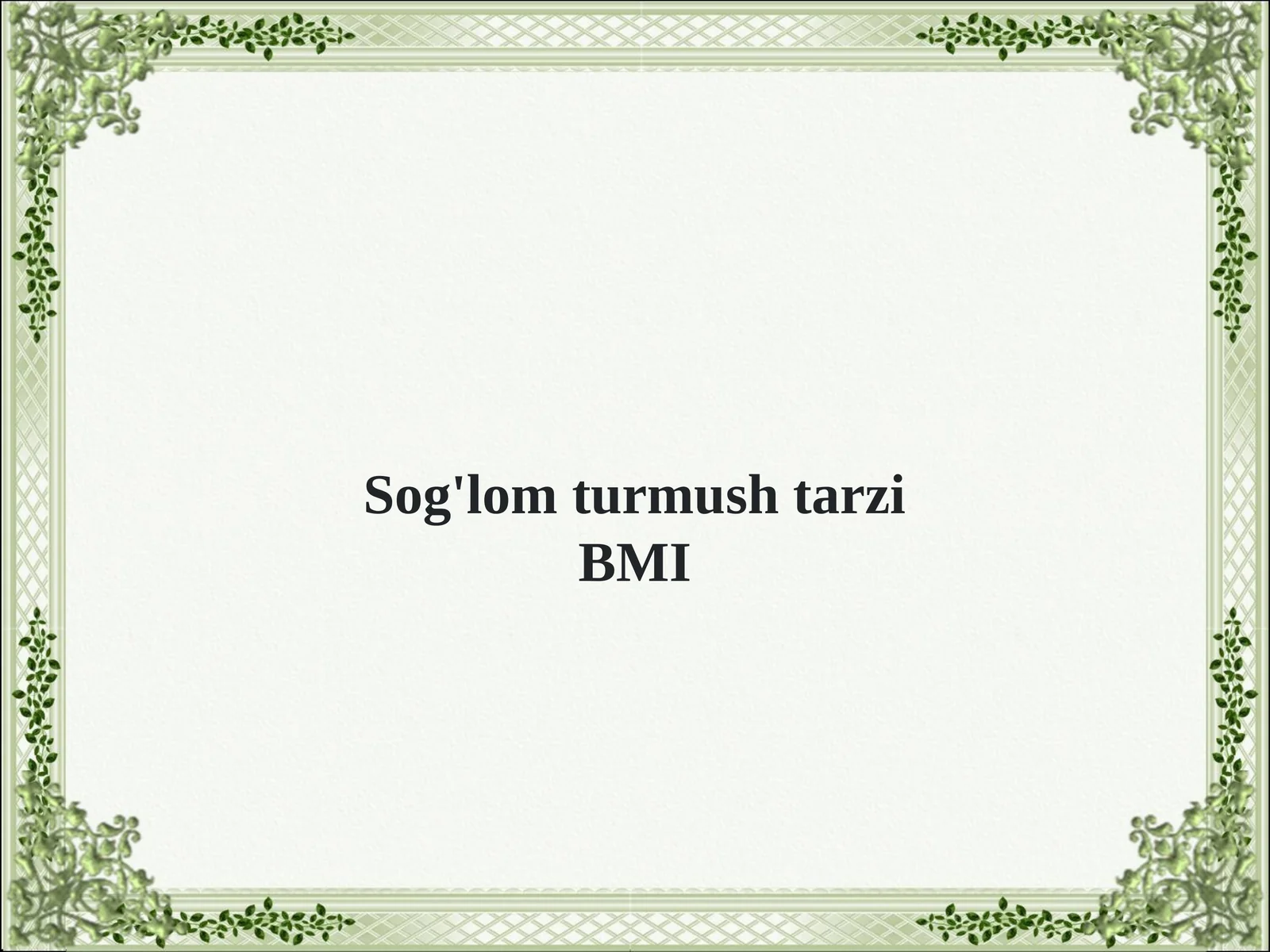 Sog'lom turmush tarzi BMI 1