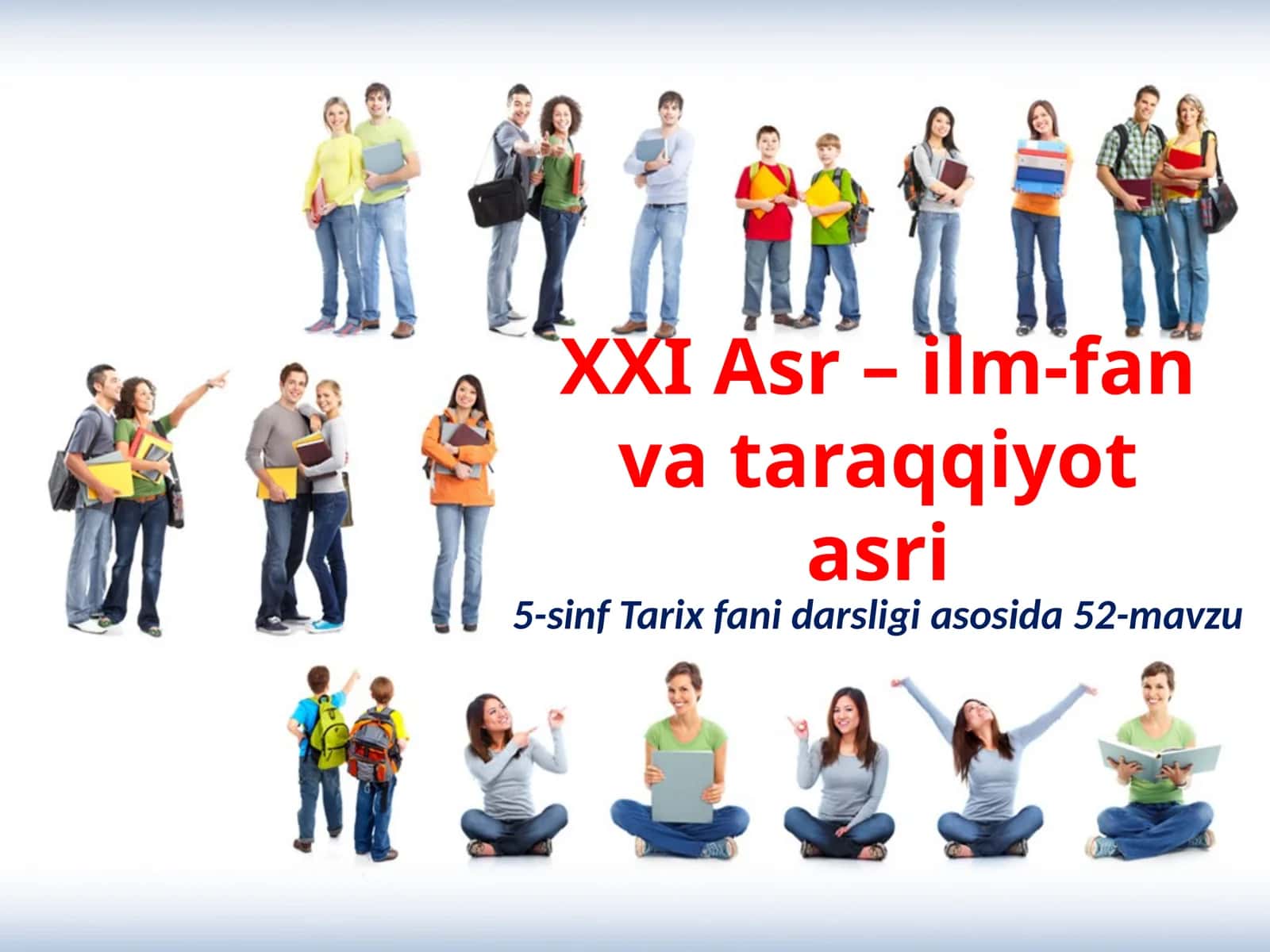 5-sinf Tarix fanidan XXI Asr - ilm fan va taraqqiyot asri dars taqdimot 1