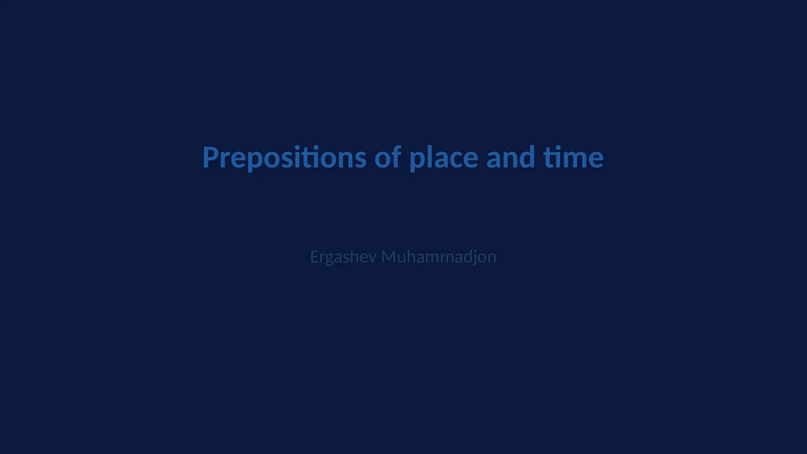 Prepositions of place and time 1