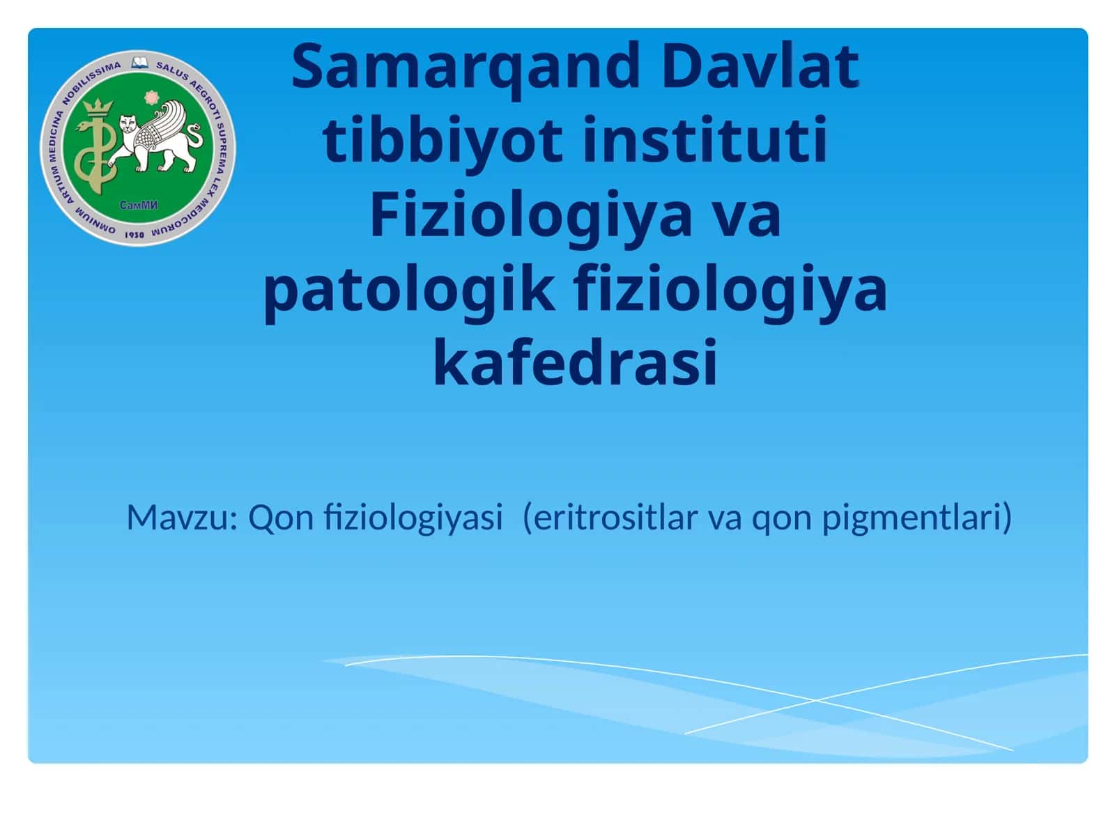 Qon fiziologiyasi  (eritrositlar va qon pigmentlari) 1