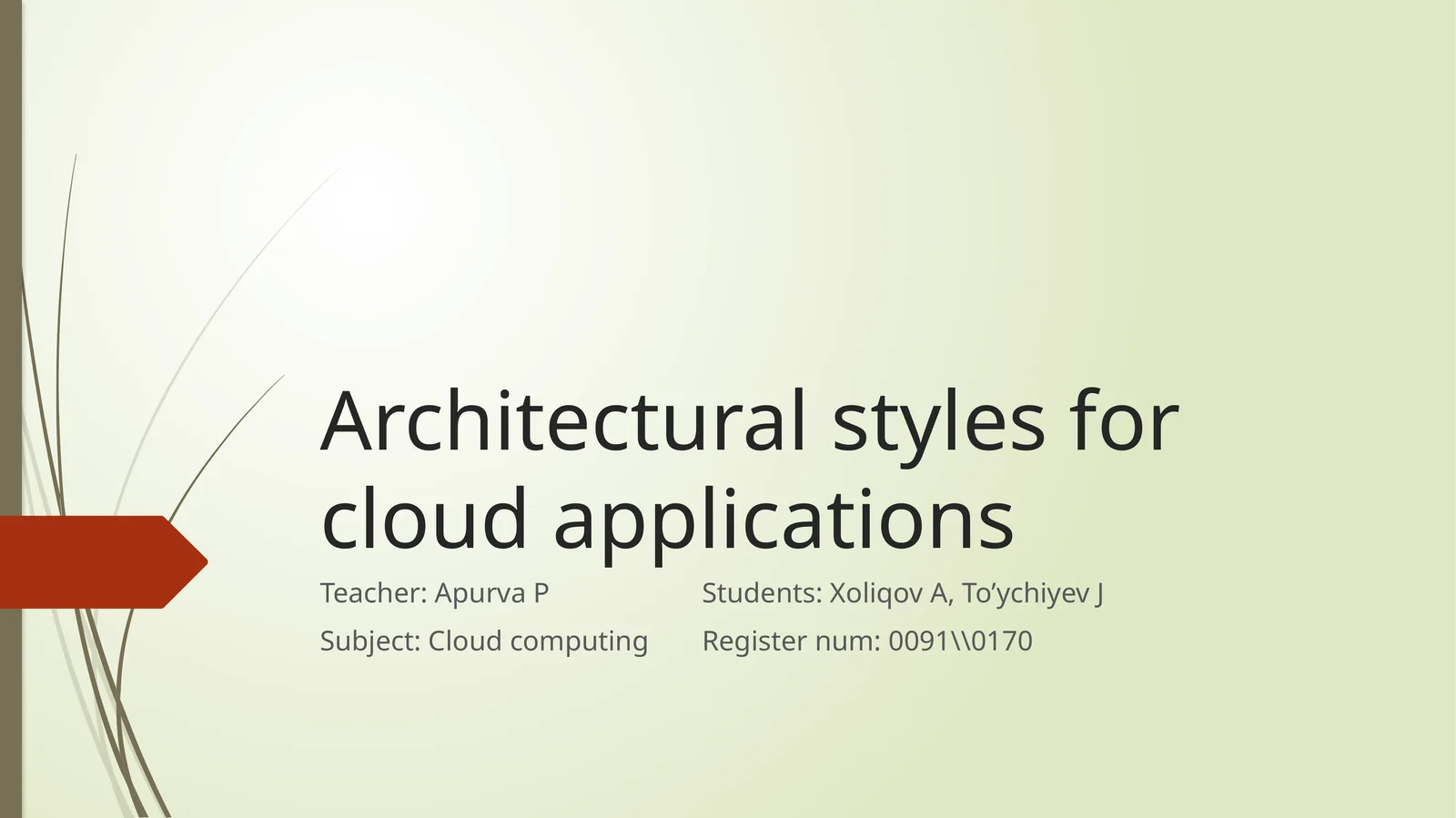 Architectural styles for cloud applications 1