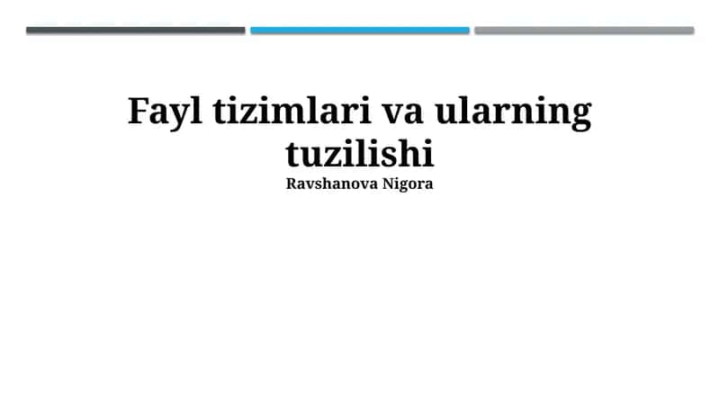 Fayl tizimlari va ularning tuzilishi 1