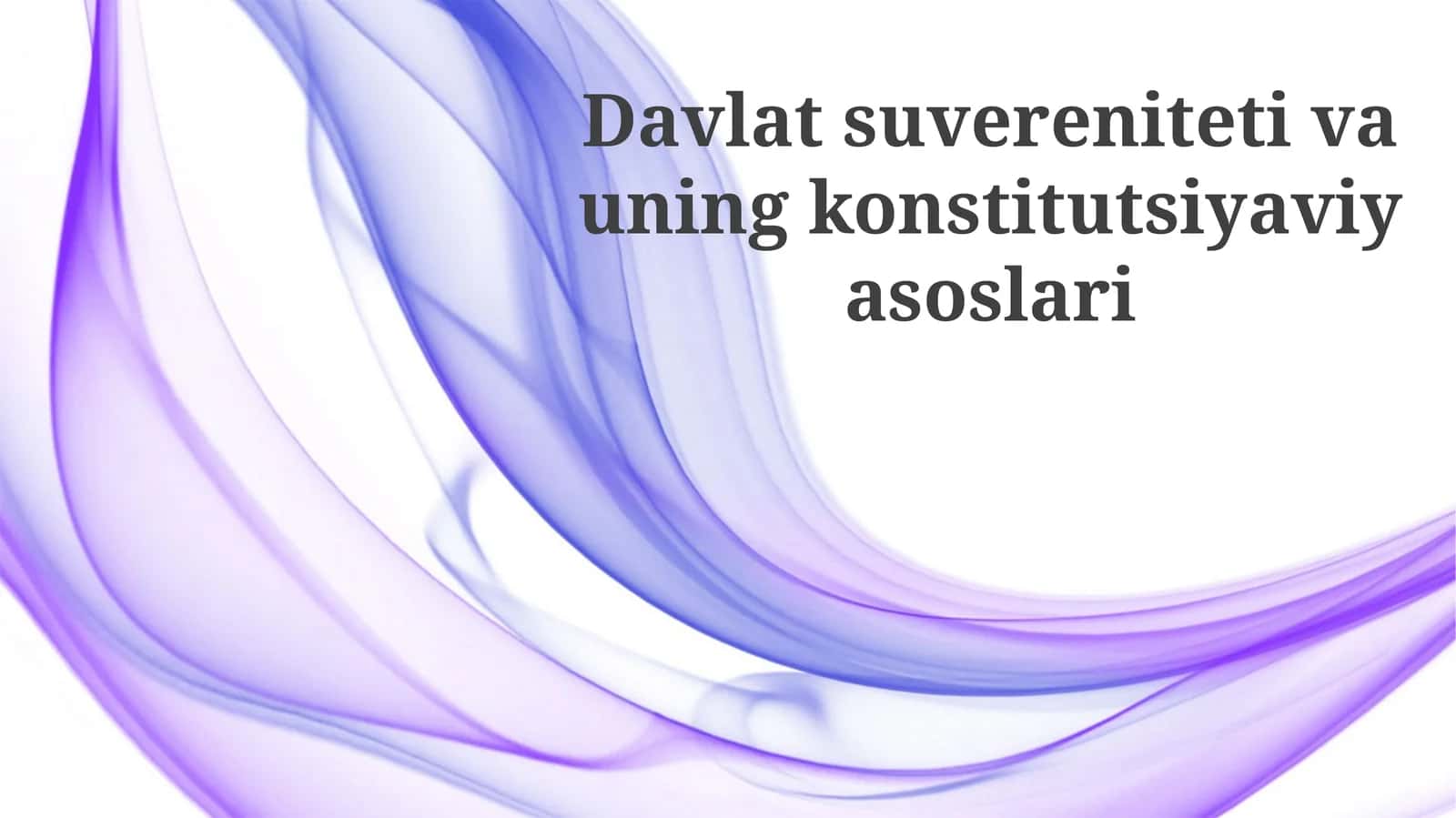 Davlatsuverenitetivauningkonstitutsiyaviyasoslari 1