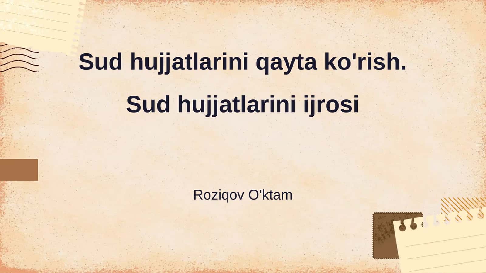 Sud hujjatlarini qayta ko'rish. Sud hujjatlarini ijrosi 1